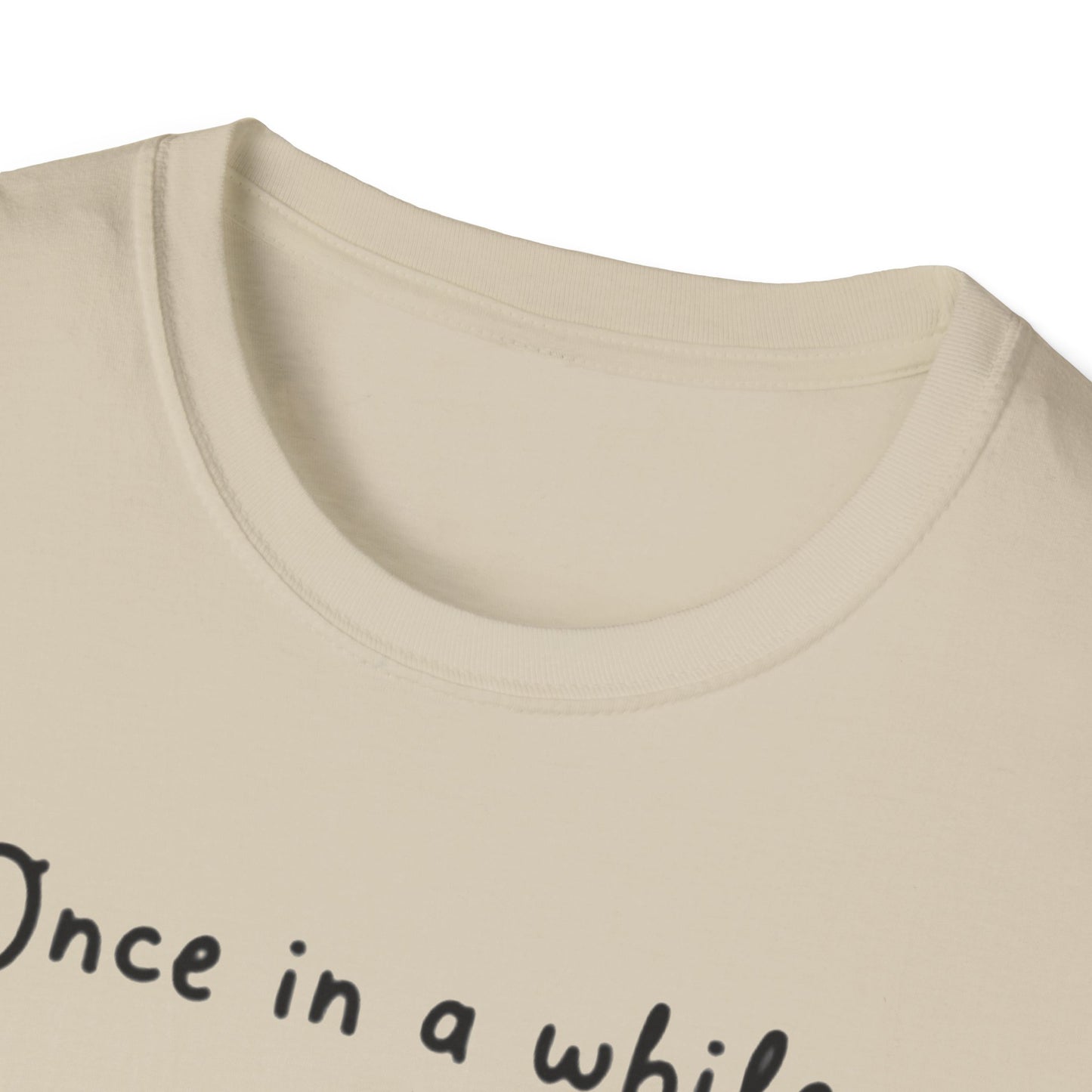 Inspirational Quote Unisex Softstyle T-Shirt - "Once in a while someone amazing comes along, I'm still waiting..."