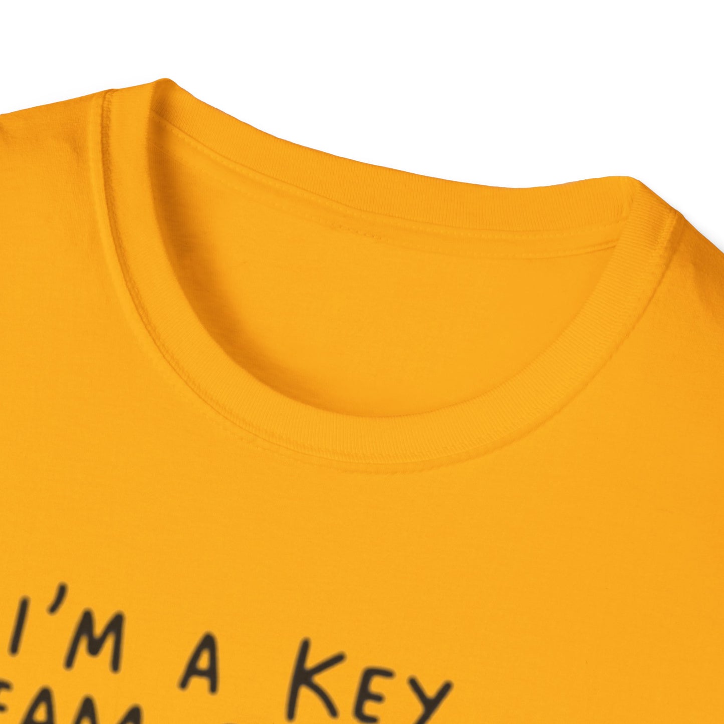 Humorous Unisex Softstyle T-Shirt - "I'm a Key Team Player"