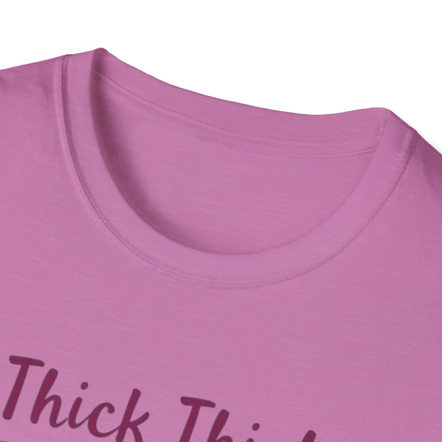 Thick Thigh Thin Patience Unisex Softstyle T-Shirt - Funny Graphic Tee for Body Positivity and Self-Love