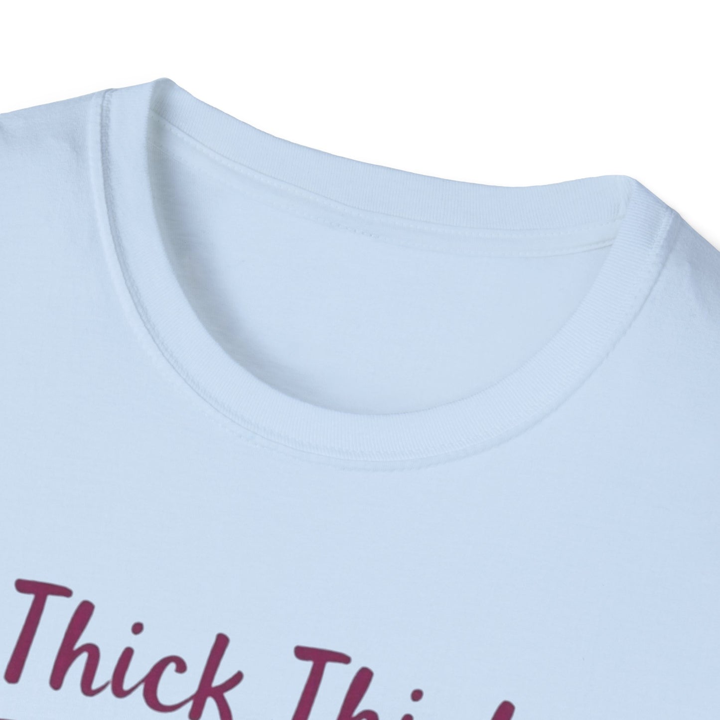 Thick Thigh Thin Patience Unisex Softstyle T-Shirt - Funny Graphic Tee for Body Positivity and Self-Love
