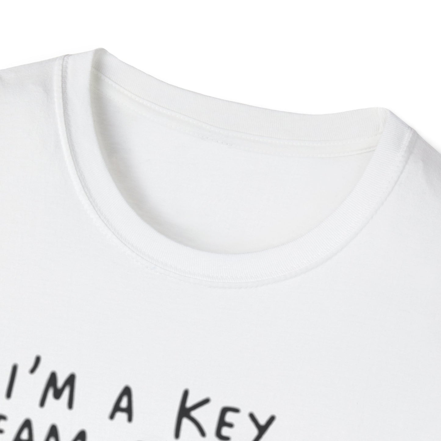 Humorous Unisex Softstyle T-Shirt - "I'm a Key Team Player"
