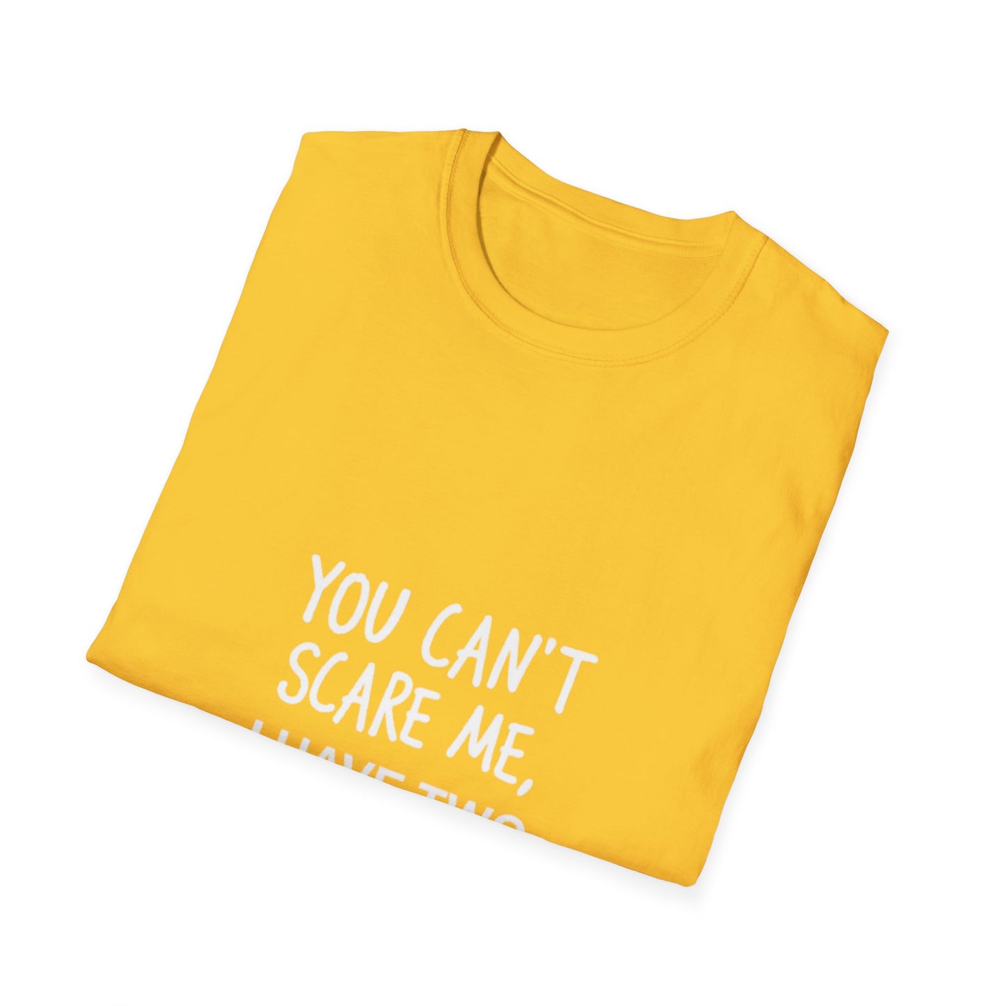 Funny Dad T-Shirt - 'You Can't Scare Me, I Have Two Daughters' - Unisex Softstyle Tee