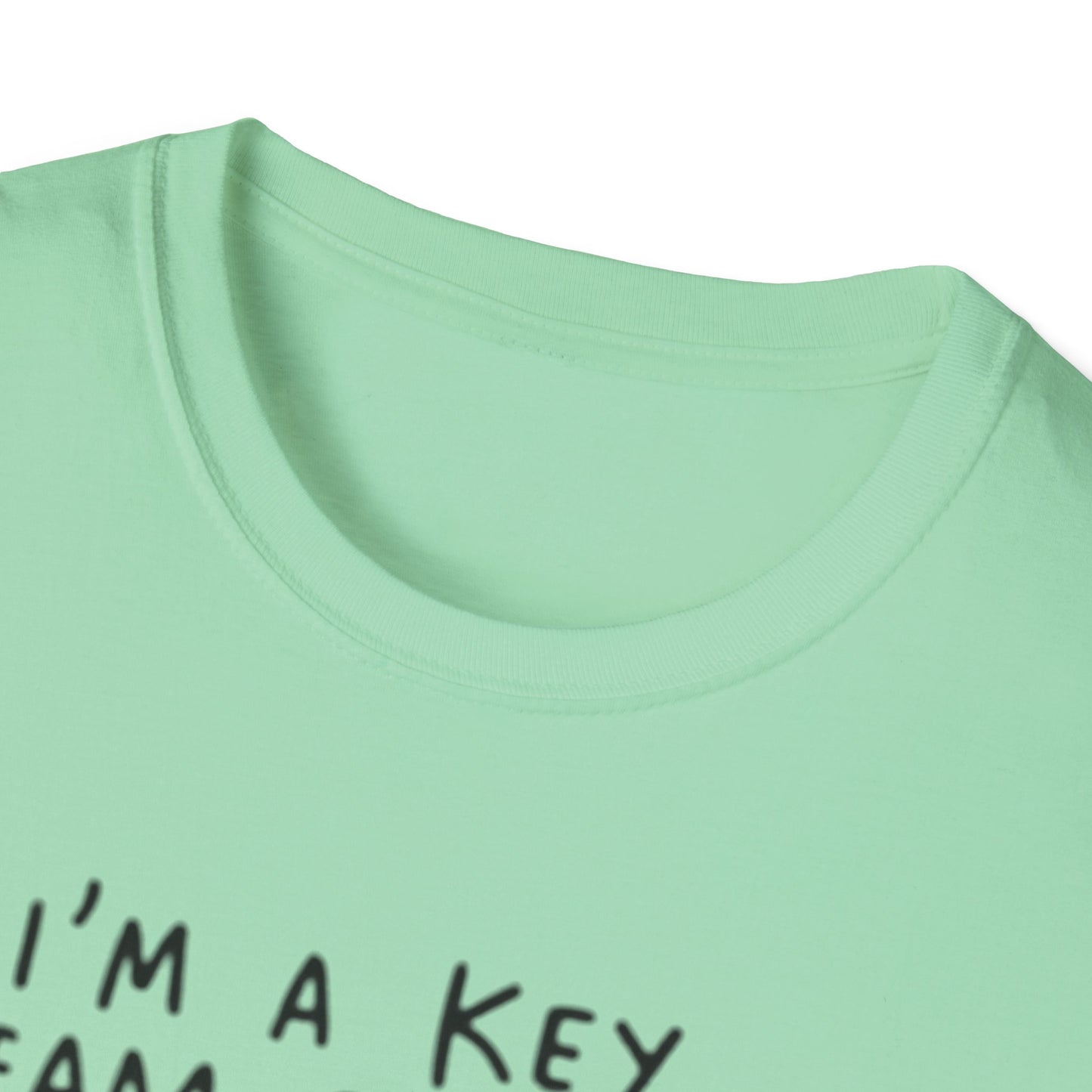 Humorous Unisex Softstyle T-Shirt - "I'm a Key Team Player"