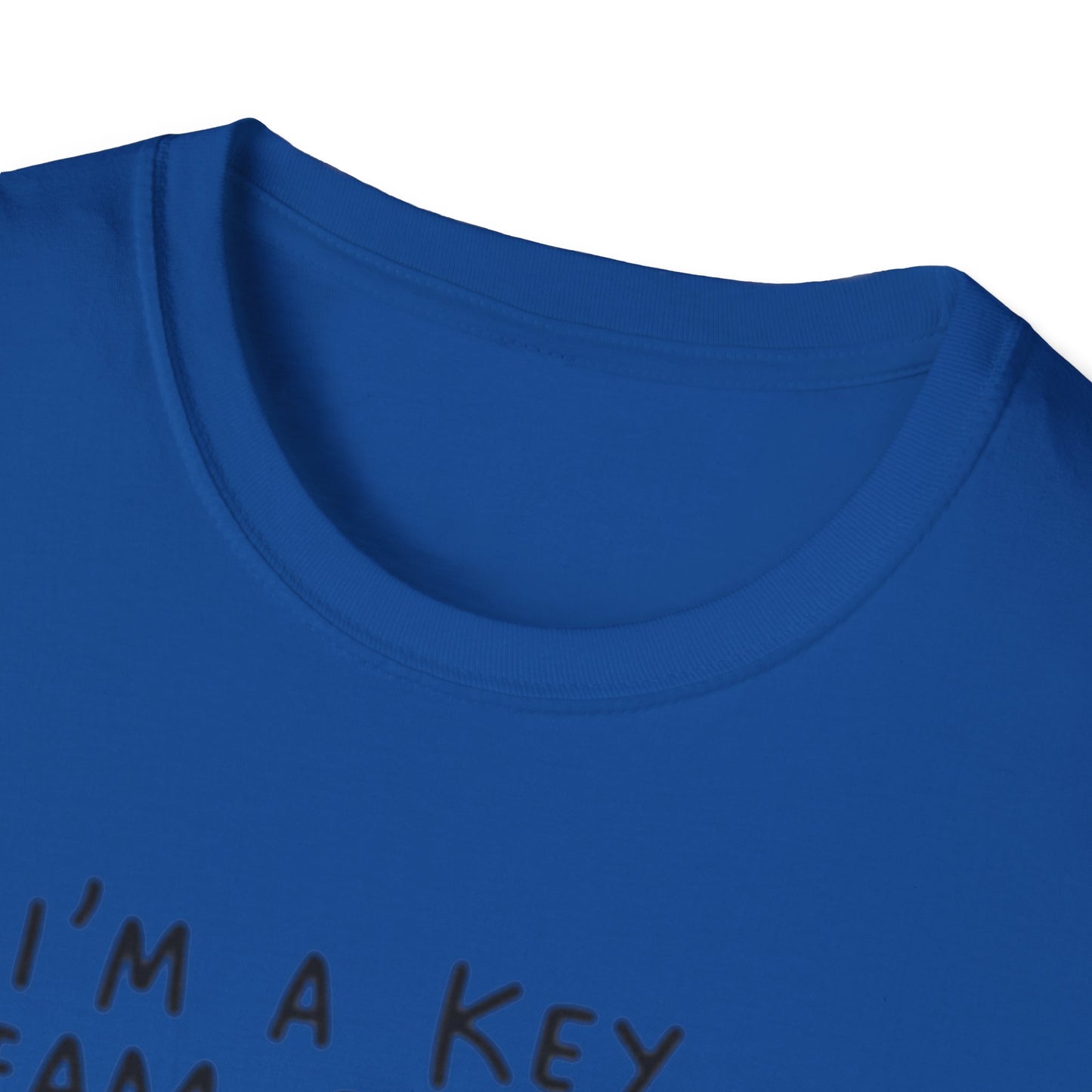 Humorous Unisex Softstyle T-Shirt - "I'm a Key Team Player"