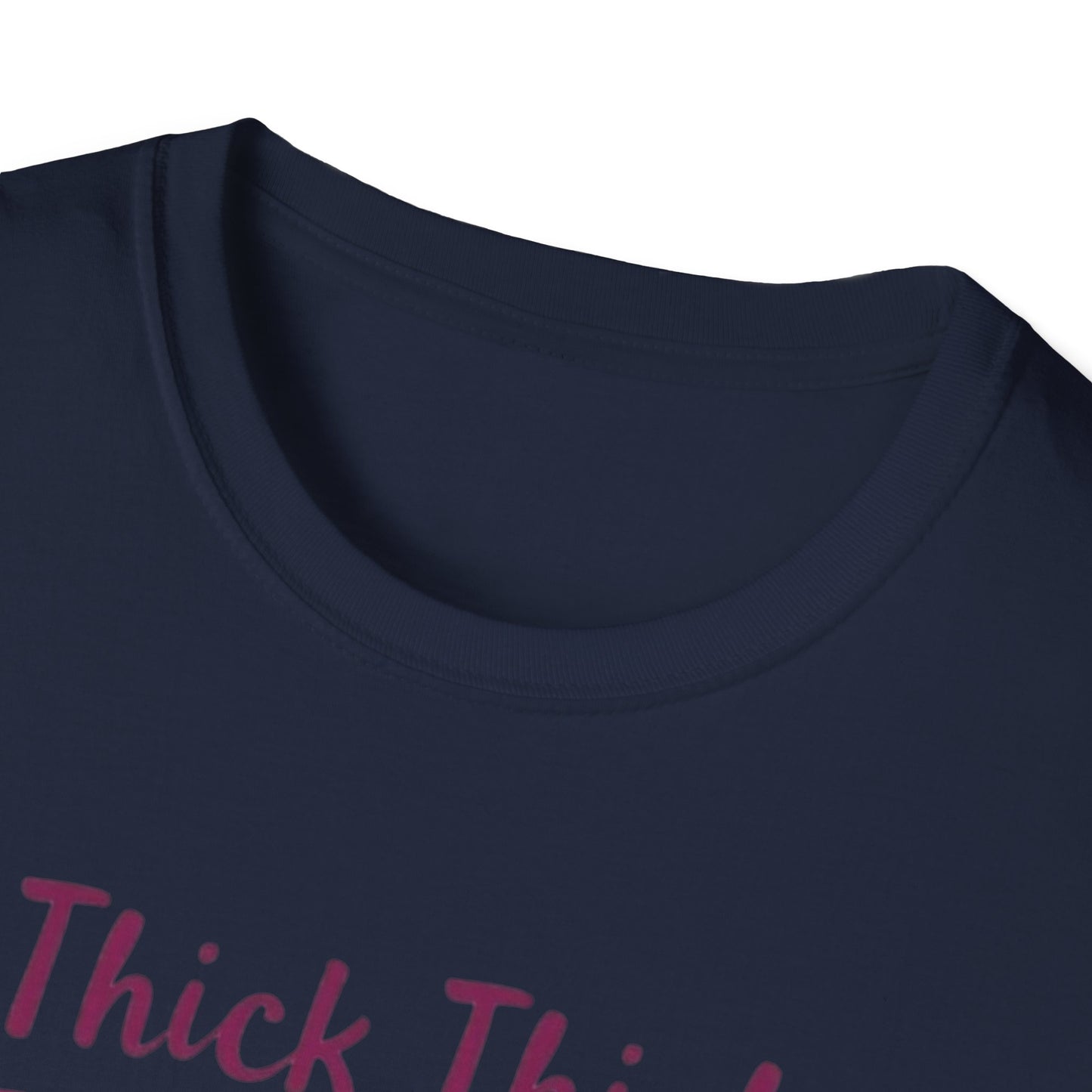 Thick Thigh Thin Patience Unisex Softstyle T-Shirt - Funny Graphic Tee for Body Positivity and Self-Love
