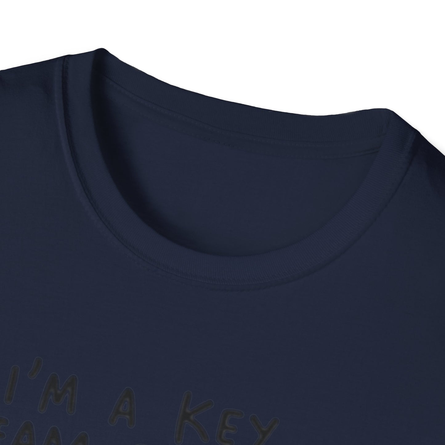 Humorous Unisex Softstyle T-Shirt - "I'm a Key Team Player"
