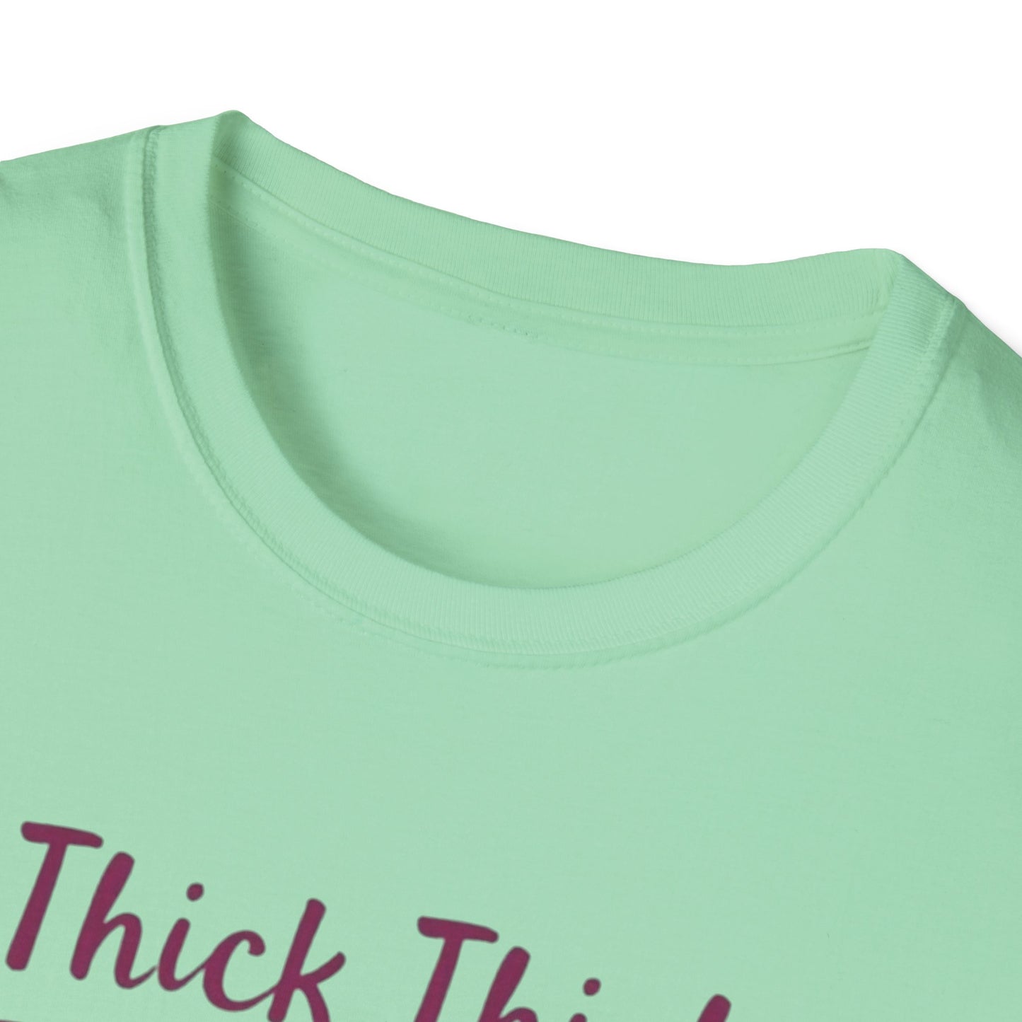 Thick Thigh Thin Patience Unisex Softstyle T-Shirt - Funny Graphic Tee for Body Positivity and Self-Love