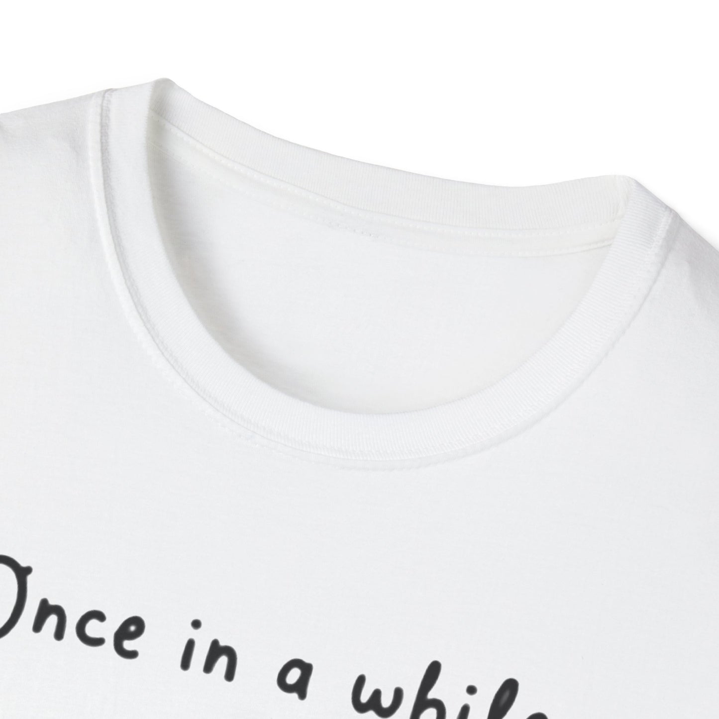 Inspirational Quote Unisex Softstyle T-Shirt - "Once in a while someone amazing comes along, I'm still waiting..."