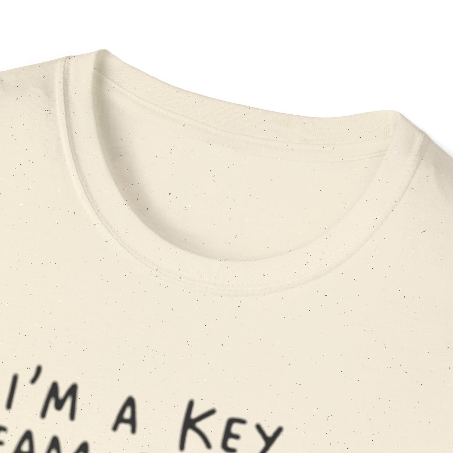 Humorous Unisex Softstyle T-Shirt - "I'm a Key Team Player"