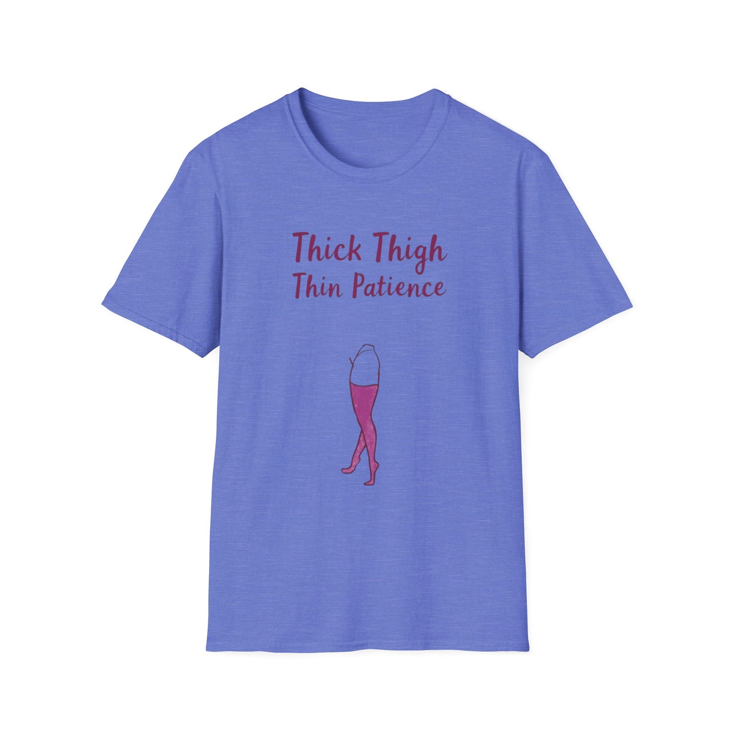 Thick Thigh Thin Patience Unisex Softstyle T-Shirt - Funny Graphic Tee for Body Positivity and Self-Love