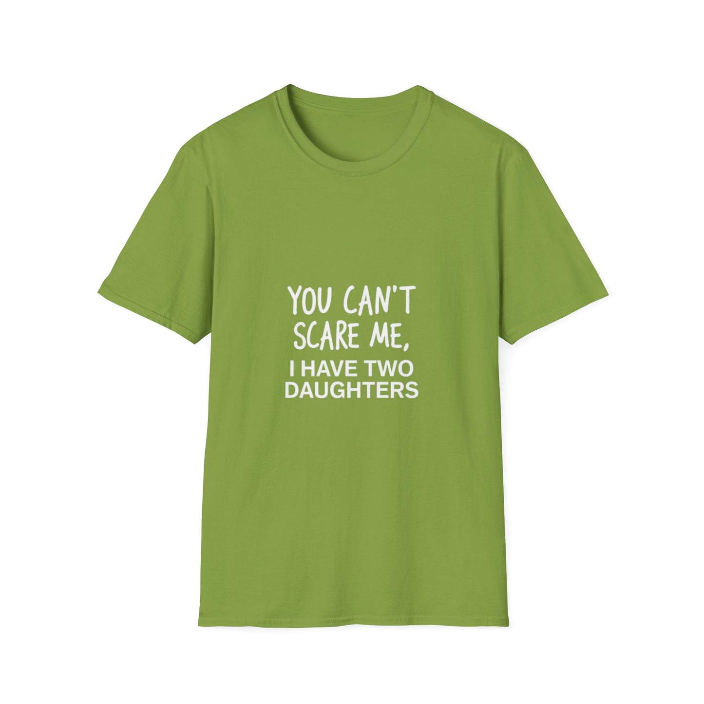 Funny Dad T-Shirt - 'You Can't Scare Me, I Have Two Daughters' - Unisex Softstyle Tee