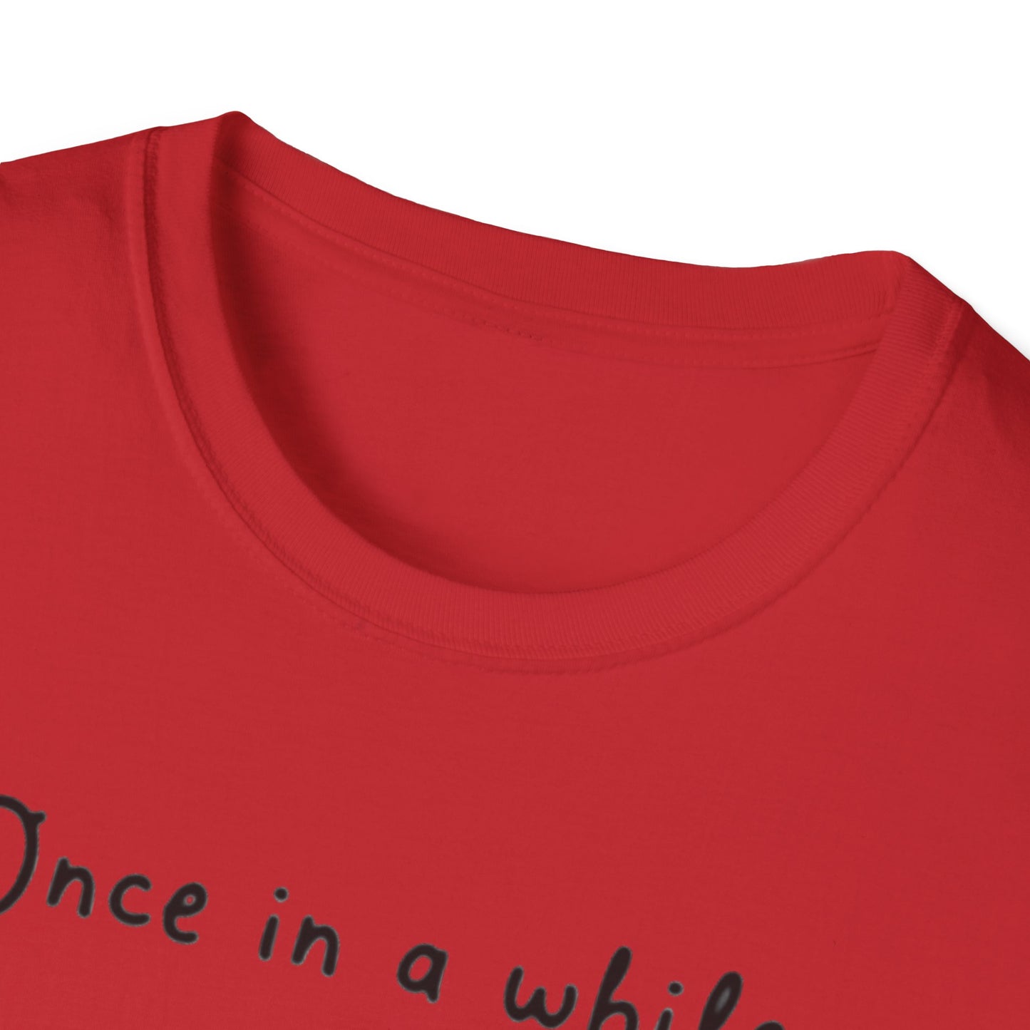 Inspirational Quote Unisex Softstyle T-Shirt - "Once in a while someone amazing comes along, I'm still waiting..."