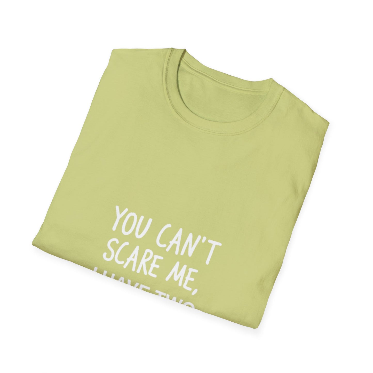Funny Dad T-Shirt - 'You Can't Scare Me, I Have Two Daughters' - Unisex Softstyle Tee