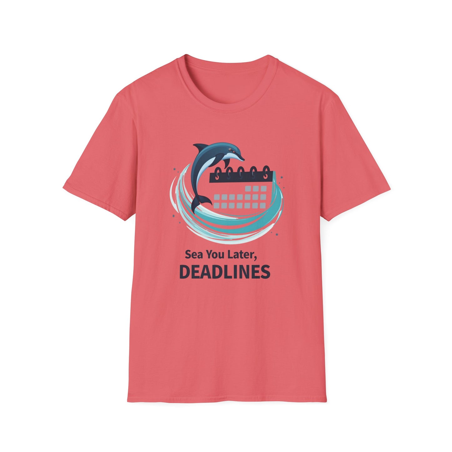 Sea You Later, Deadlines Unisex Softstyle T-Shirt