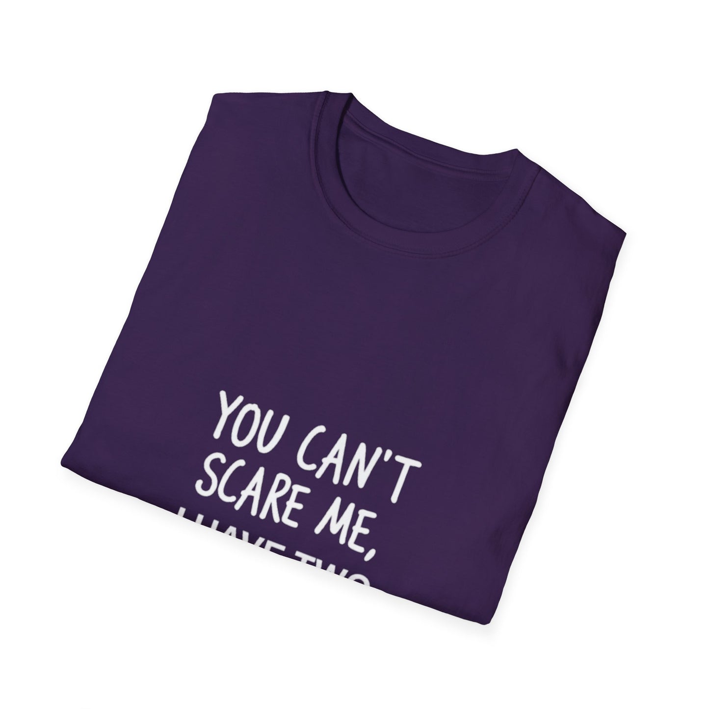 Funny Dad T-Shirt - 'You Can't Scare Me, I Have Two Daughters' - Unisex Softstyle Tee