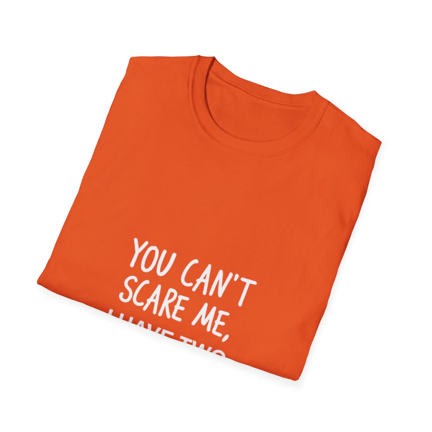 Funny Dad T-Shirt - 'You Can't Scare Me, I Have Two Daughters' - Unisex Softstyle Tee
