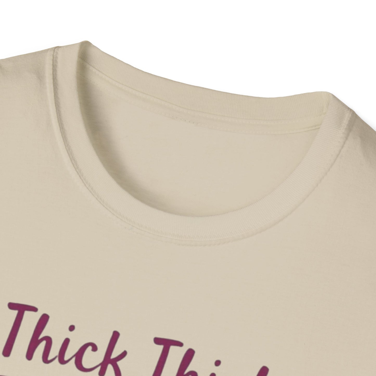 Thick Thigh Thin Patience Unisex Softstyle T-Shirt - Funny Graphic Tee for Body Positivity and Self-Love
