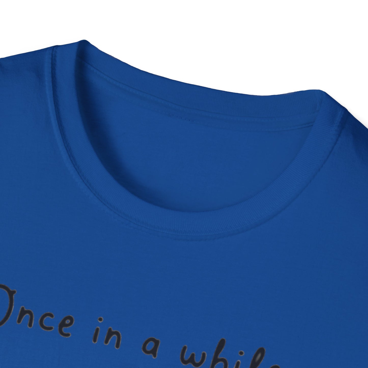 Inspirational Quote Unisex Softstyle T-Shirt - "Once in a while someone amazing comes along, I'm still waiting..."