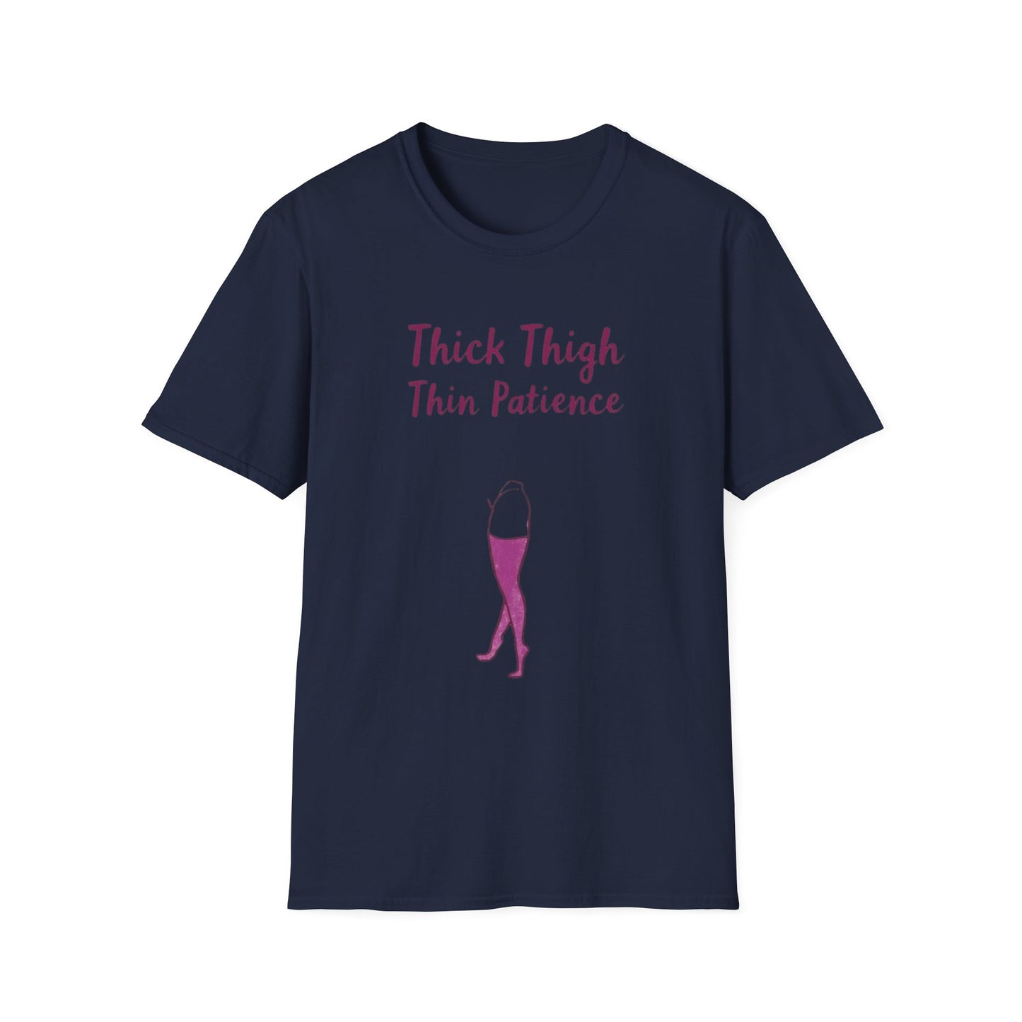 Thick Thigh Thin Patience Unisex Softstyle T-Shirt - Funny Graphic Tee for Body Positivity and Self-Love