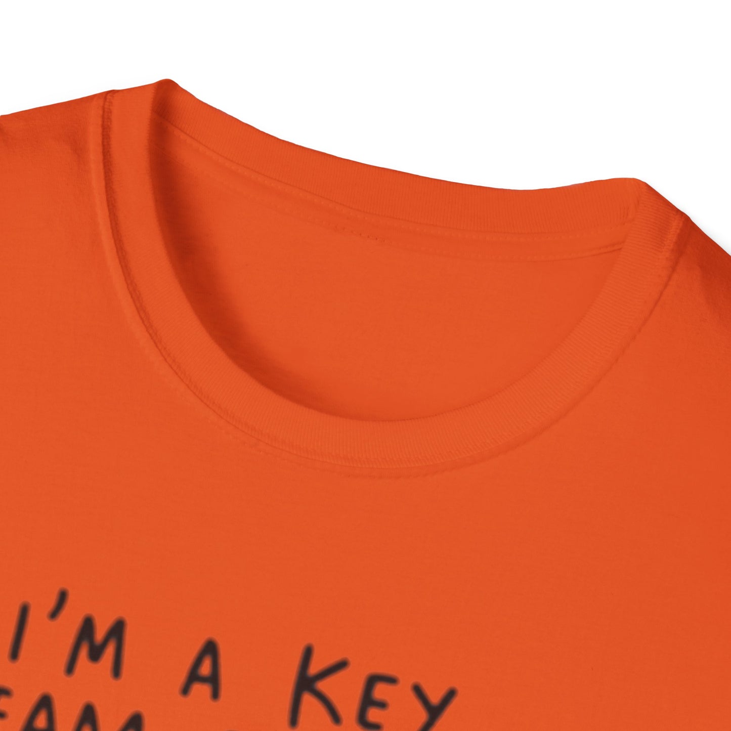 Humorous Unisex Softstyle T-Shirt - "I'm a Key Team Player"