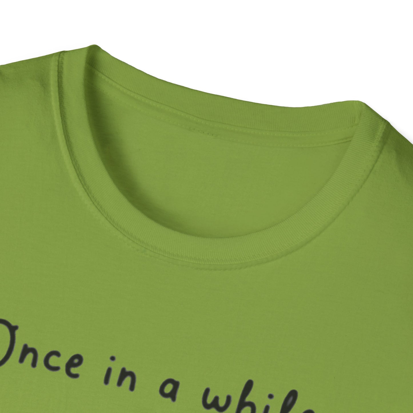 Inspirational Quote Unisex Softstyle T-Shirt - "Once in a while someone amazing comes along, I'm still waiting..."