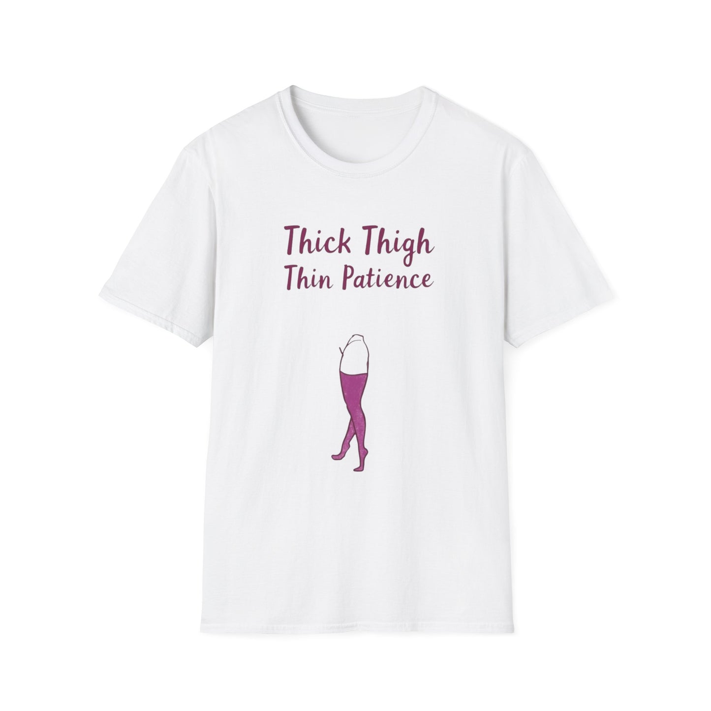 Thick Thigh Thin Patience Unisex Softstyle T-Shirt - Funny Graphic Tee for Body Positivity and Self-Love