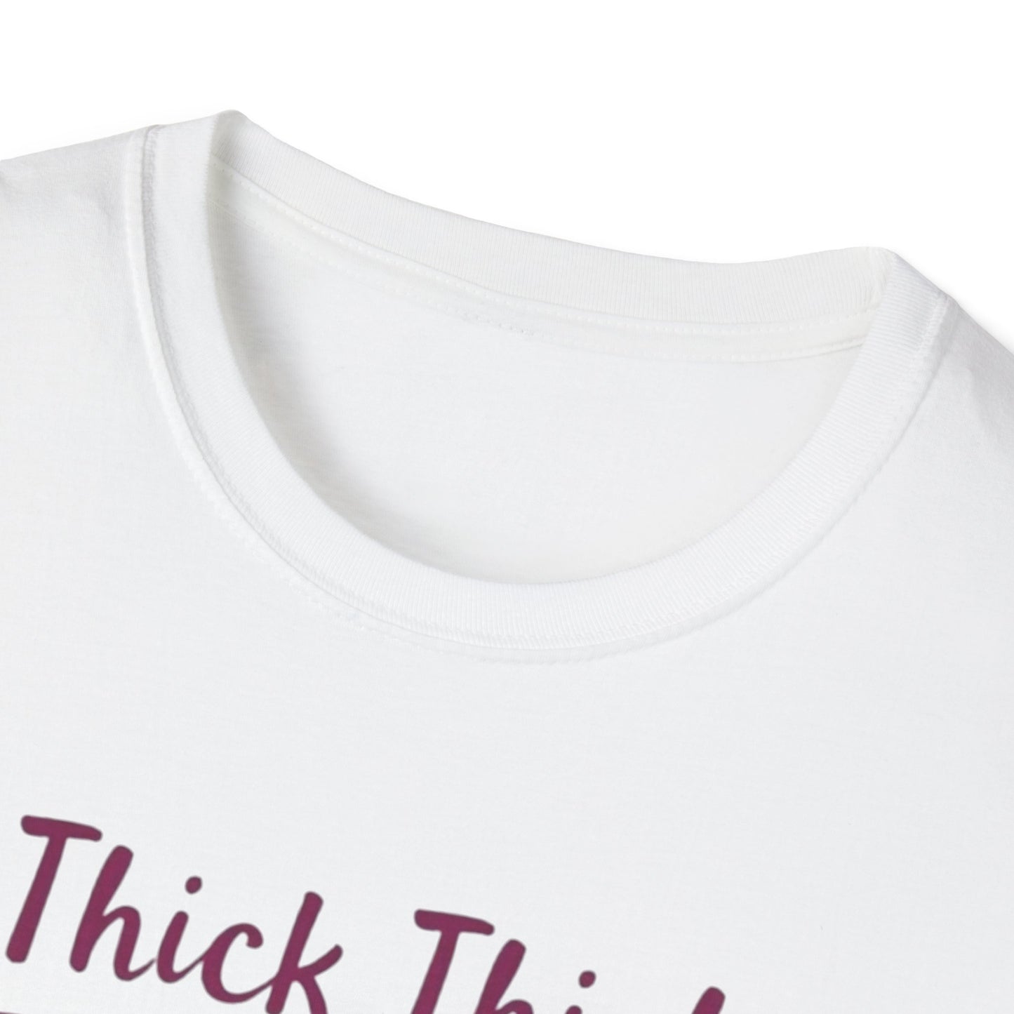 Thick Thigh Thin Patience Unisex Softstyle T-Shirt - Funny Graphic Tee for Body Positivity and Self-Love