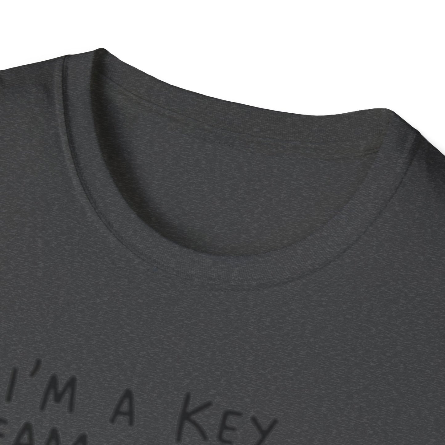 Humorous Unisex Softstyle T-Shirt - "I'm a Key Team Player"