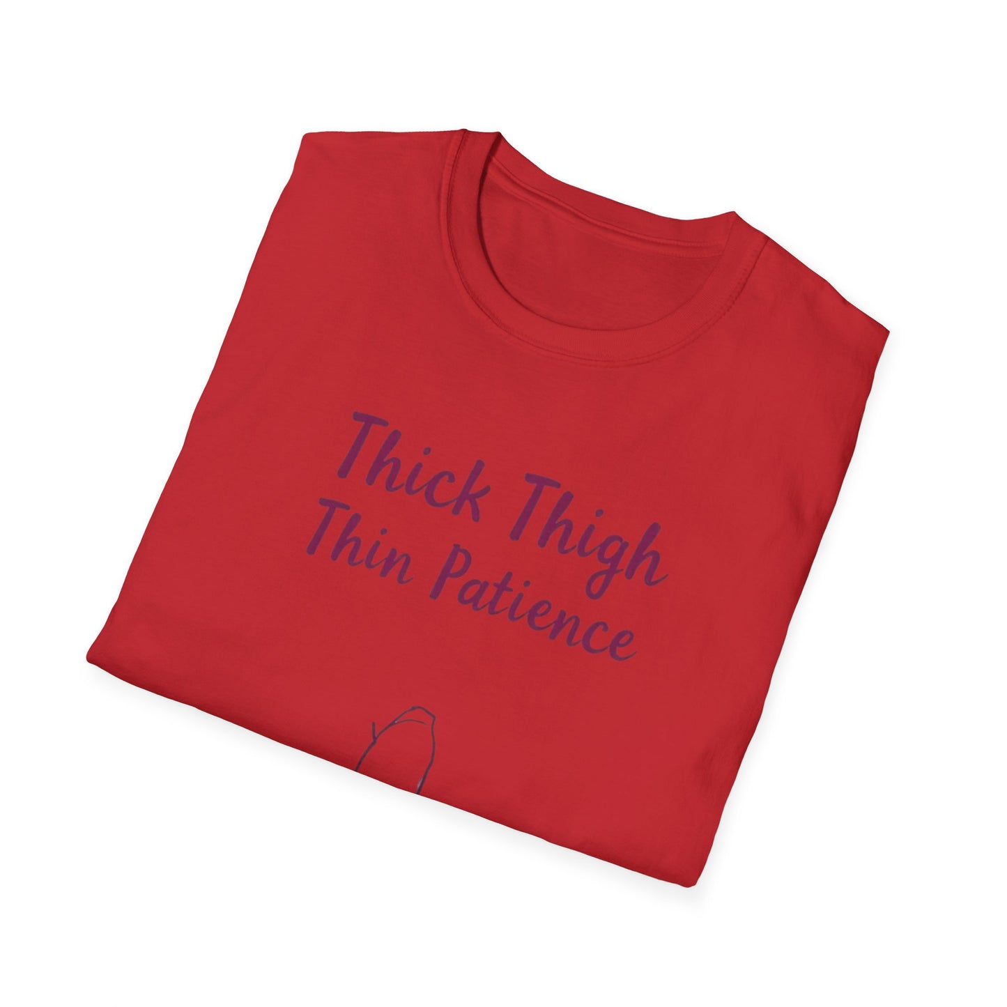 Thick Thigh Thin Patience Unisex Softstyle T-Shirt - Funny Graphic Tee for Body Positivity and Self-Love