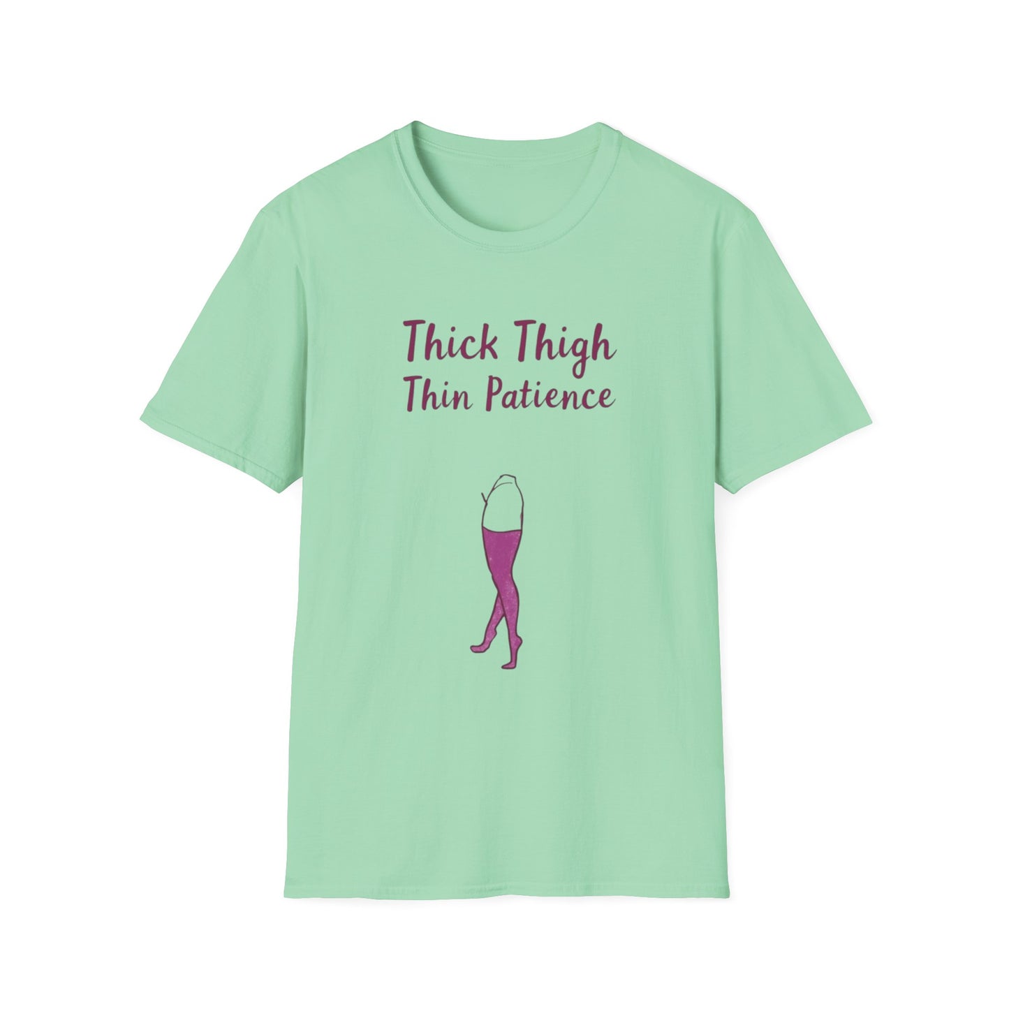 Thick Thigh Thin Patience Unisex Softstyle T-Shirt - Funny Graphic Tee for Body Positivity and Self-Love