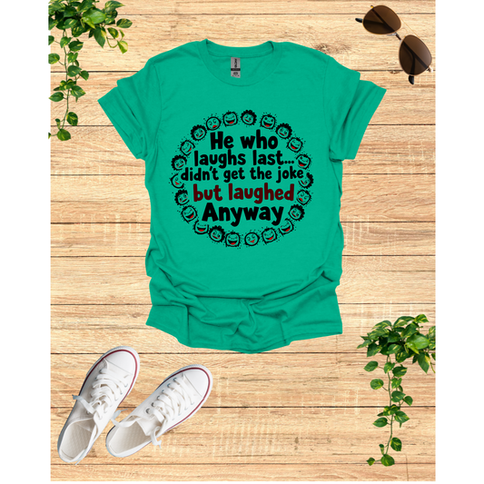 Laughing Design Unisex T-shirt
