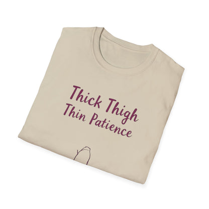 Thick Thigh Thin Patience Unisex Softstyle T-Shirt - Funny Graphic Tee for Body Positivity and Self-Love