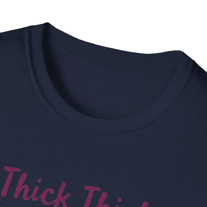 Thick Thigh Thin Patience Unisex Softstyle T-Shirt - Funny Graphic Tee for Body Positivity and Self-Love