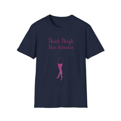 Thick Thigh Thin Patience Unisex Softstyle T-Shirt - Funny Graphic Tee for Body Positivity and Self-Love
