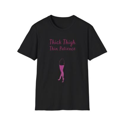 Thick Thigh Thin Patience Unisex Softstyle T-Shirt - Funny Graphic Tee for Body Positivity and Self-Love
