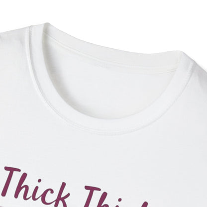 Thick Thigh Thin Patience Unisex Softstyle T-Shirt - Funny Graphic Tee for Body Positivity and Self-Love