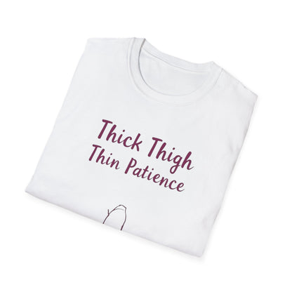 Thick Thigh Thin Patience Unisex Softstyle T-Shirt - Funny Graphic Tee for Body Positivity and Self-Love